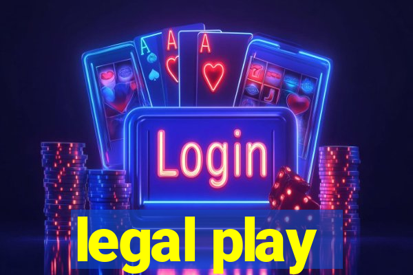 legal play